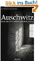 Auschwitz: Geschichte eines Verbrechens