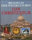 Bildatlas der Weltkulturen, Das Christentum - Henry Chadwick