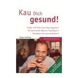 Kau dich gesund!von "J�rgen Schilling"