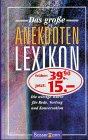 Das gro�e Anekdoten Lexikon. Die witzige W�rze f�r Rede, Vortrag und Konversation - Doris Kunschmann