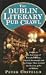 The Dublin Literary Pub Crawl.