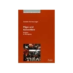 Pilger und Konvertiten: Religion in Bewegung