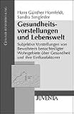 Gesundheitsvorstellungen und Lebenswelt