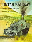 Uintah Railway: The Gilsonite Route