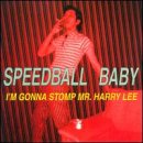 Speedball Baby - I ´ m Gonna Stomp Mr. Harry Lee ( Audio CD ) - B0000065GW
