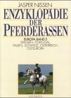 Enzyklop�die der Pferderassen, 3 Bde., Bd.3, Spanien, Portugal, Italien, Schweiz, �sterreich, Osteuropa - Jasper Nissen