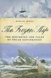 The Frozen Ship: The Histories and Tales of Polar Exploration