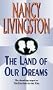 Land of Our Dreams, The