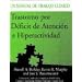 Trastorno por Deficit de Atencion e Hiperactividad: Un Manual de Trabajo Clinico