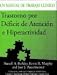 Trastorno por Deficit de Atencion e Hiperactividad: Un Manual de Trabajo Clinico
