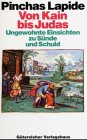 Von Kain bis Judas: Ungewohnte Einsichten zu S&uuml;nde und Schuld - Pinchas Lapide