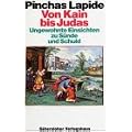 Von Kain bis Judas: Ungewohnte Einsichten zu S�nde und Schuld