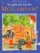 So geht das bei der M�llabfuhr!
