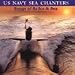 Us Navy Sea Chanters - Songs of Sailor & Sea [Audio CD]