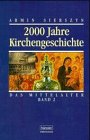2000 Jahre Kirchengeschichte, Bd.2, Das Mittelalter