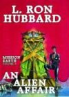 An Alien Affair (Mission Earth Series) L. Ron Hubbard