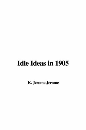 idle ideas in 1905