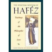 Spiritual Wisdom of Hafez: Teachings of the Philosopher of Love
