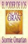 El Poder De Los Padres Que Oran
