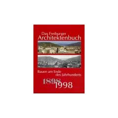 Hundert Jahre Freiburger Architektenbuch