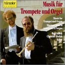 Musik f�r Trompete und Orgel by  Anonymous, Spanish Anonymous, Johann Sebastian Bach, Jeremiah Clarke, and George Frederick Handel 