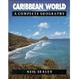 Caribbean World: A Complete Geography by  Neil E. Sealey