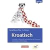 Lextra - Kroatisch - Sprachkurs Plus: Anf�nger: A1-A2 - Selbstlernbuch mit CDs und kostenlosem MP3-Download: systematisch, schnell und gut. Europ�ischer Referenzrahmen: A1/A2