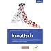 Lextra - Kroatisch - Sprachkurs Plus: Anf�nger: A1-A2 - Selbstlernbuch mit CDs und kostenlosem MP3-Download: systematisch, schnell und gut. Europ�ischer Referenzrahmen: A1/A2