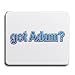 got Adam? Mouse Pad