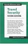 Travel Security Sourcebook: Basic Information for General Readers About Security Issues Related to Travel (Security Reference Series)