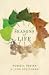Seasons of Life: The Annual Rhythms That Enable Living Things to Survive and Thrive