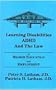Learning Disabilities/ADHD and the Law in Higher Education and Employment
