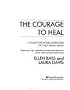 The Courage to Heal : a Guide for Women Survivors of Child Sexual Abuse / Ellen Bass and Laura Davies