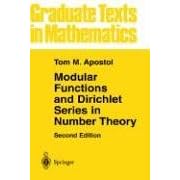 Modular Functions and Dirichlet Series in Number Theory (Graduate Texts in Mathematics) by  Tom M. Apostol