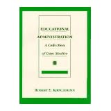 Educational Administration: A Collection of Case Studies