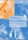 T�dliche Entscheidung