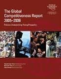 The Global Competitiveness Report 2005-2006: Policies Underpinning Rising Prosperity (Global Competitiveness Report)
