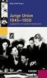 Produkt-Bild: Junge Union 1945 - 1950: Jugendpolitik in der sowjetisch besetzten  Zone