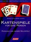 Kartenspiele fuer eine Person. Patiencen und andere Solospiele.