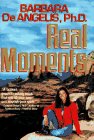 Real Moments: Discover the Secret for True Happiness