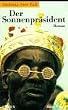 Der Sonnenpr�sident