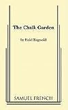 The Chalk Garden.