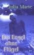 Ein Engel ohne Fl�gel. Bericht �ber ein junges Leben