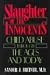 Slaughter of the Innocents: Child Abuse Through the Ages and Today