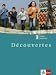 Découvertes Tl 3: Découvertes 3. Cahier d'activités: Französich als 2. Fremdsprache oder fortgeführte 1. Fremdsprache. Gymnasium