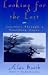 Looking for the Lost: Journeys Through a Vanishing Japan (Hardcover)