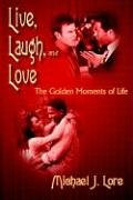 Cover image : Live, Laugh, and Love: The Golden Moments of Life