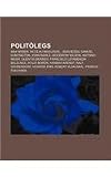 Politòlegs: Max Weber, Nicolau Maquiavel, Jean Bodin, Samuel Huntington, John Rawls, Woodrow Wilson, Antonio Negri, Quentin Skinner (Catalan Edition)