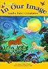 In Our Image: God's First Creatures