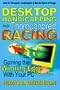 Desktop Handicapping for Thoroughbred Racing: Gaining the Winning Edge with Your PC